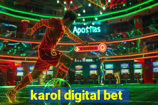 karol digital bet