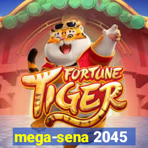 mega-sena 2045