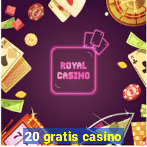 20 gratis casino