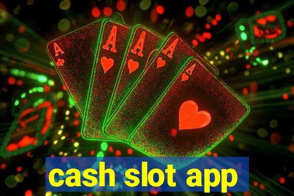 cash slot app