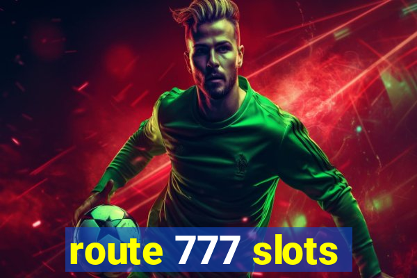 route 777 slots