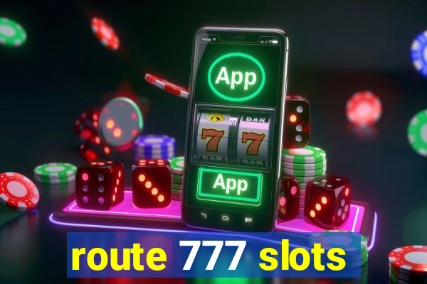 route 777 slots