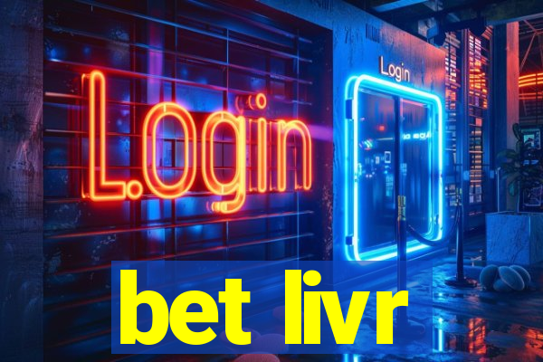 bet livr