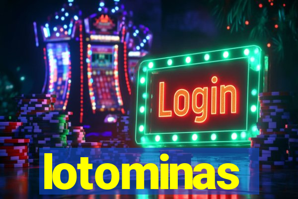 lotominas