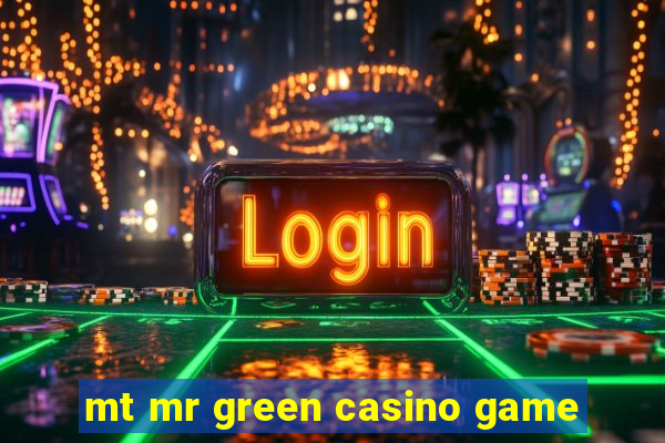 mt mr green casino game