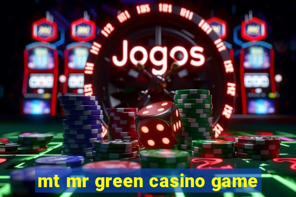 mt mr green casino game