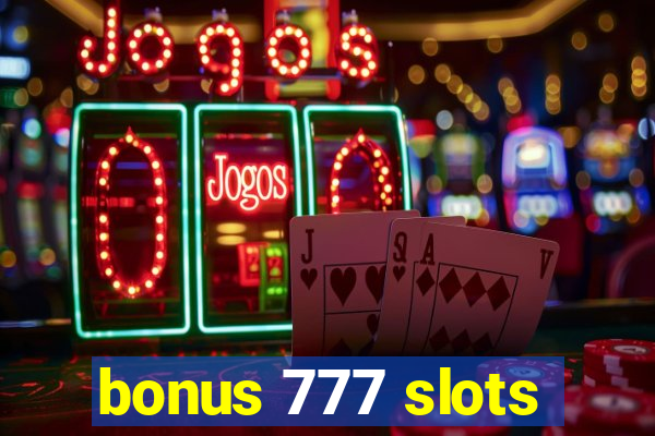 bonus 777 slots