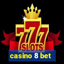 casino 8 bet