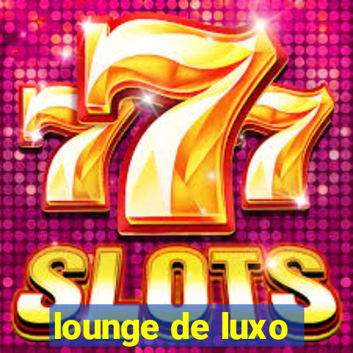 lounge de luxo