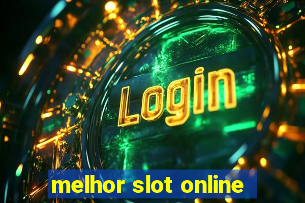 melhor slot online