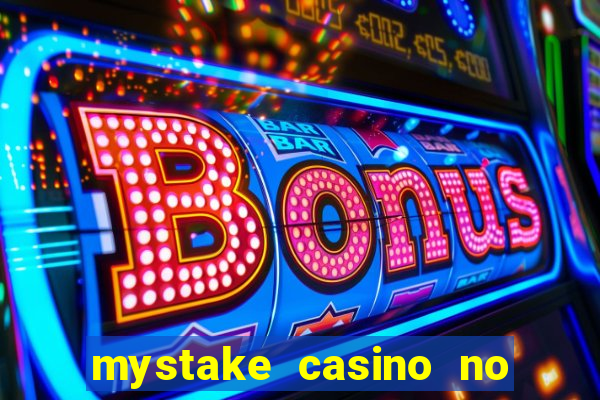 mystake casino no deposit bonus