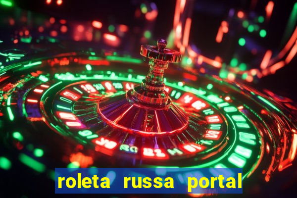 roleta russa portal do zacarias