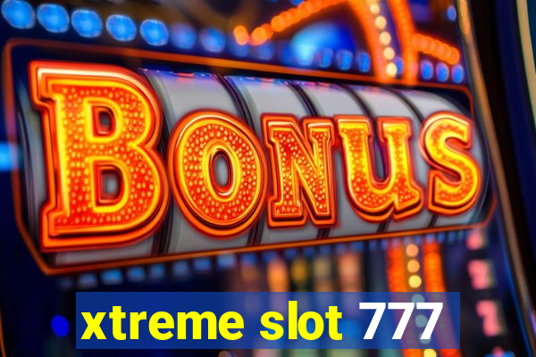 xtreme slot 777