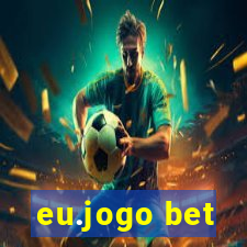 eu.jogo bet