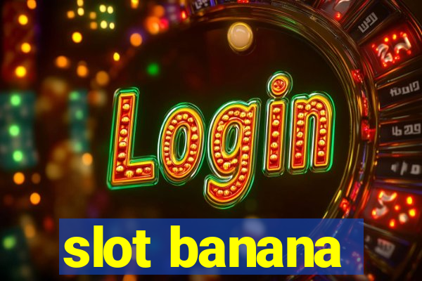 slot banana