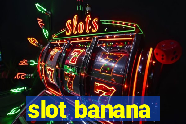 slot banana