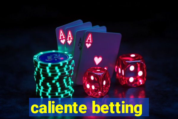 caliente betting