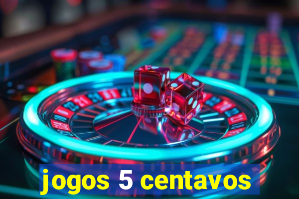 jogos 5 centavos