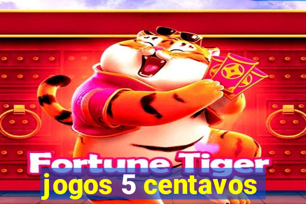 jogos 5 centavos