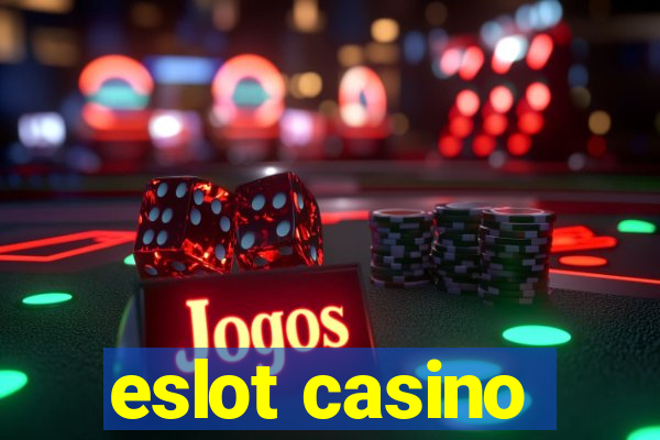 eslot casino