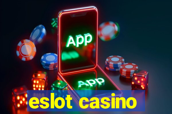 eslot casino