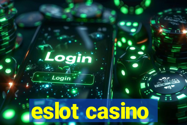 eslot casino