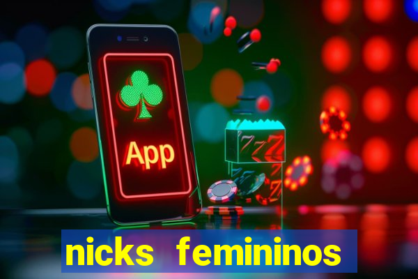 nicks femininos para jogos