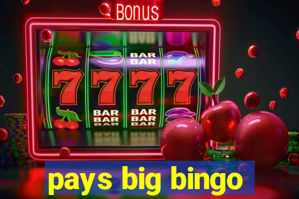 pays big bingo