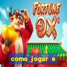 como jogar e ganhar no tigrinho