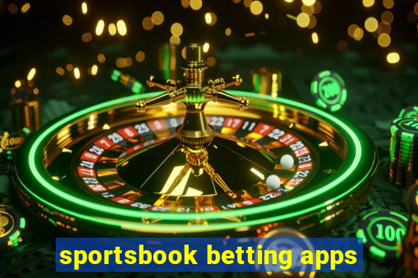 sportsbook betting apps