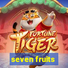 seven fruits