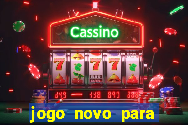 jogo novo para ganhar dinheiro