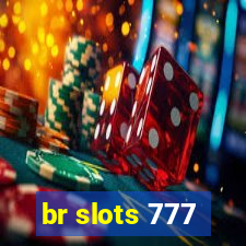 br slots 777