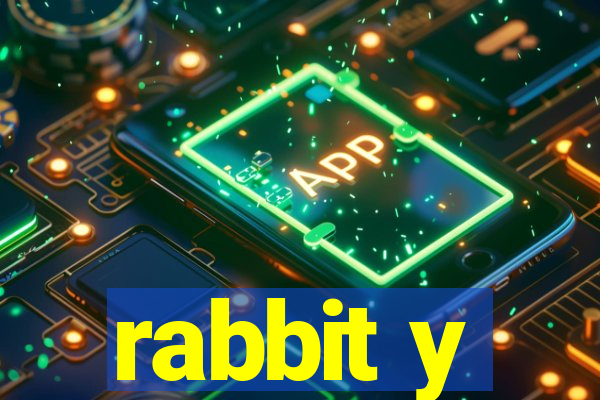 rabbit y