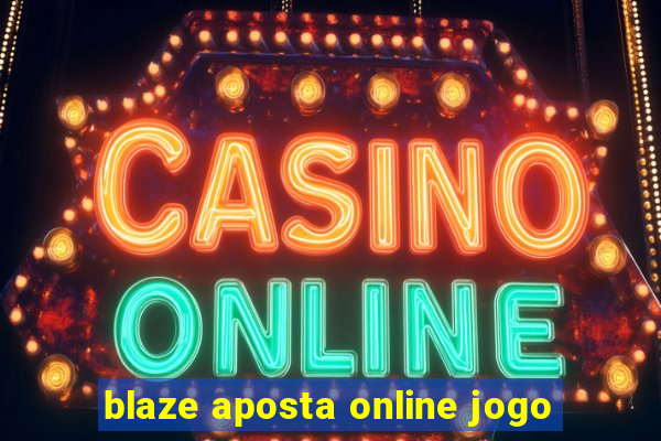 blaze aposta online jogo