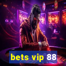 bets vip 88