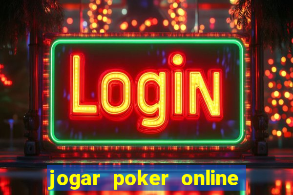 jogar poker online dinheiro real