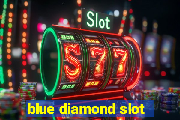 blue diamond slot