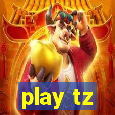 play tz