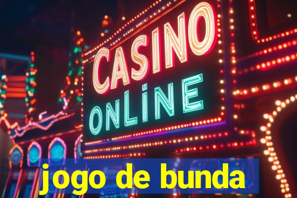 jogo de bunda