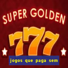 jogos que paga sem precisar depositar