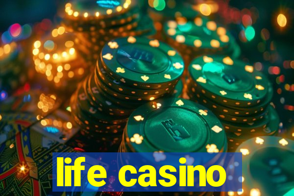 life casino