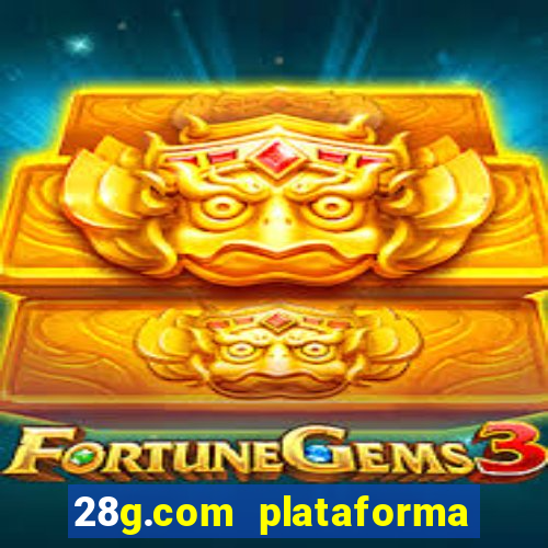 28g.com plataforma de jogos