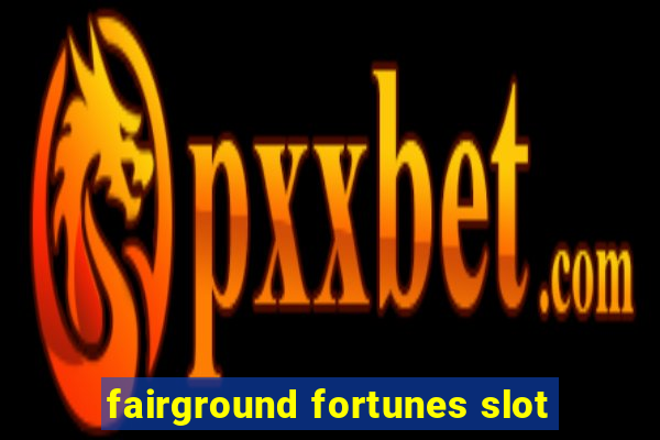 fairground fortunes slot