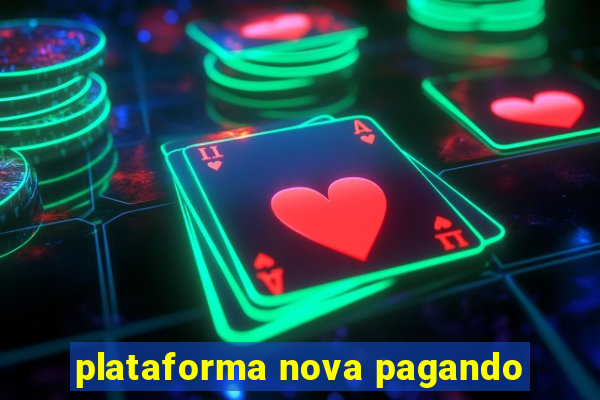 plataforma nova pagando