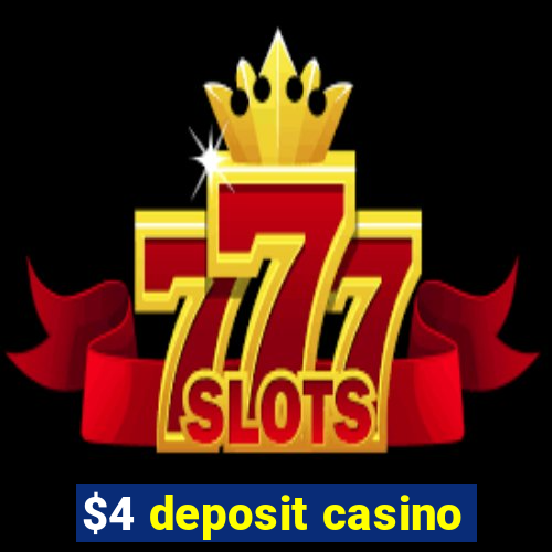 $4 deposit casino