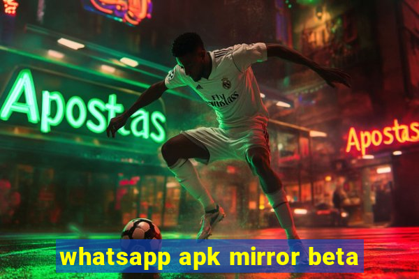 whatsapp apk mirror beta