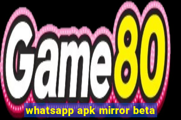 whatsapp apk mirror beta