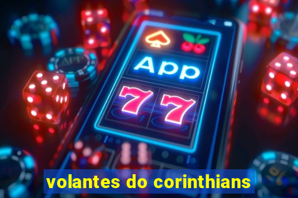 volantes do corinthians