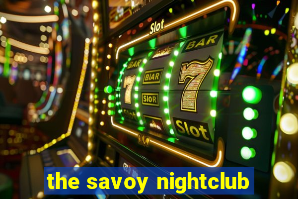 the savoy nightclub